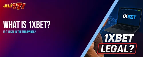 What is 1XBET? Is It Legal in the Philippines?